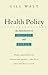 Health Policy: An Introduction to Process and Power by Gill Walt (1994-08-01)