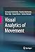 Visual Analytics of Movement 2013 edition by Andrienko, Gennady, Andrienko, Natalia, Bak, Peter, Keim, Da (2013) Hardcover