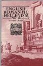 'ENGLISH ROMANTIC HELLENISM, 1700-1824 (LITERATURE IN CONTEXT)'