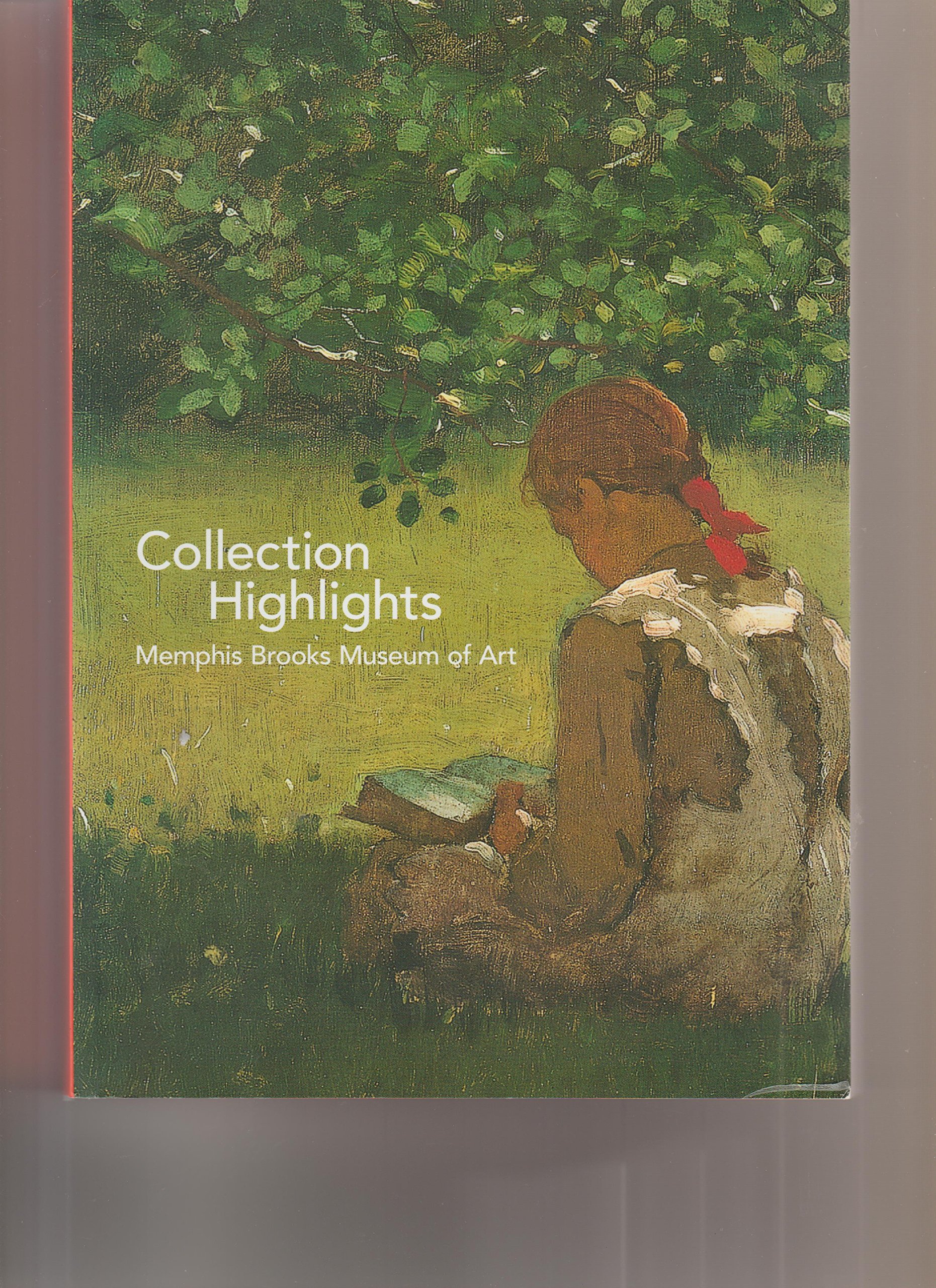 Collection Highlights from the Memphis Brooks Museum of Art. (Paperback)