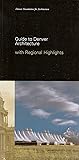 Guide to Denver Architecture With Regional Highlights