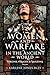 Women and Warfare in the An...