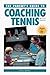 A Parent's Guide to Coaching Tennis