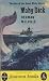 Moby Dick. Or The White Whale. The Story of the Grat White Whale