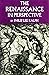 Renaissance in Perspective by Philip Lee Ralph