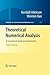 Theoretical Numerical Analysis: A Functional Analysis Framework (Texts in Applied Mathematics)