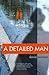 [A Detailed Man] [Author: S...