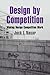Design by Competition: Making Design Competition Work (Environment and Behavior) by Jack L. Nasar (2006-11-02)