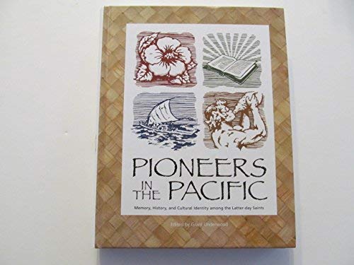 Pioneers in the Pacific: Memory, History, and Cultural Identity Among the Latter-Day Saints (Hardcover)