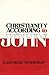 Christianity according to John