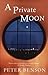 A Private Moon by Peter Benson (2012-04-12)