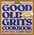 Good Old Grits Cookbook: Have Grits Your Way