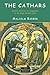 The Cathars: Dualist Heretics in Languedoc in the High Middle Ages (The Medieval World) by Malcolm Barber (2000-08-27)