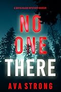 No One There (Sofia Blake FBI Suspense Thriller, #1)
