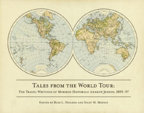Tales from the World Tour: The 1895-1897 Travel Writings of Mormon Historian Andrew Jenson (Hardcover)