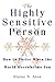 The Highly Sensitive Person