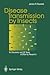 Disease Transmission By Insects: ITS DISCOVERY AND 90 YEARS OF EFFORT TO PREVENT IT