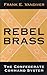 Rebel Brass: The Confederate Command System by Frank E. Vandiver (1993-08-01)