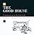 The Good House: Contrast as a Design Tool by Jacobson, Max, Silverstein, Murray, Winslow, Barbara (1990) Hardcover