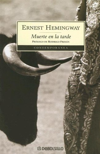 Muerte En La Tarde (Contemporanea (Debolsillo)) (Spanish Edition) 9875661589 edition by Hemingway, Ernest (2006) Paperback