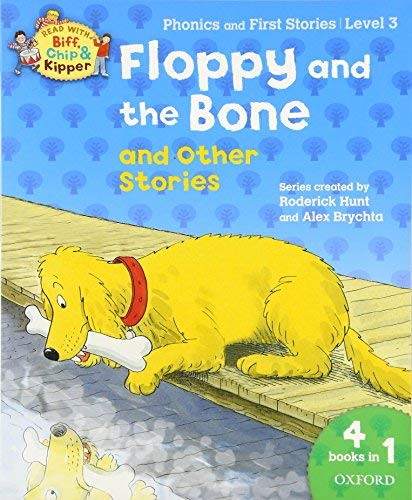 Oxford Reading Tree Read With Biff, Chip, and Kipper: Floppy and the Bone and Other Stories (Level 3) (Read With Biff Chip & Kipper) by Hunt, Roderick, Rider, Cynthia published by OUP Oxford (2013)