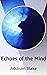 Echoes of the Mind by Addison Blake