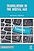 [(Translation in the Digital Age)] [Author: Michael Cronin] published on (January, 2013)