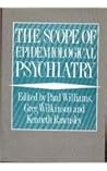 The Scope of Epidemiological Psychiatry: Essays in Honour of Michael Shepherd