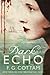 [Dark Echo] [Author: Cottam, F G] [August, 2010]
