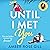 Until I Met You by Amber Rose Gill