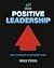 Positive Leadership: How to Build a Winning Team