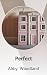 Perfect by Abby Woodland