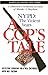 A Cop's Tale: NYPD: The Violent Years by Jim O'Neil (2014-04-07)