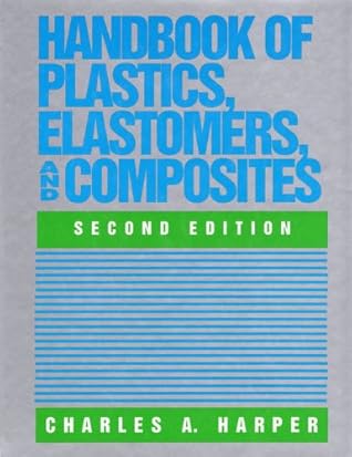 Handbook of Plastics, Elastomers, and Composites