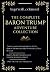 The Complete Baron Trump Adventure Collection: Travels and Adventures of Little Baron Trump | Baron Trump’s Marvellous Underground Journey | -1900- Or, The Last President