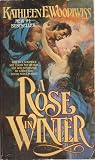 A Rose in Winter by Kathleen E. Woodiwiss