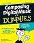 Composing Digital Music For Dummies PAP/CDR Edition by Vines, Russell Dean published by For Dummies (2008)