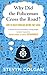 Why Did the Policeman Cross the Road?: How to solve problems before they arise by Stevyn Colgan (2016-05-19)