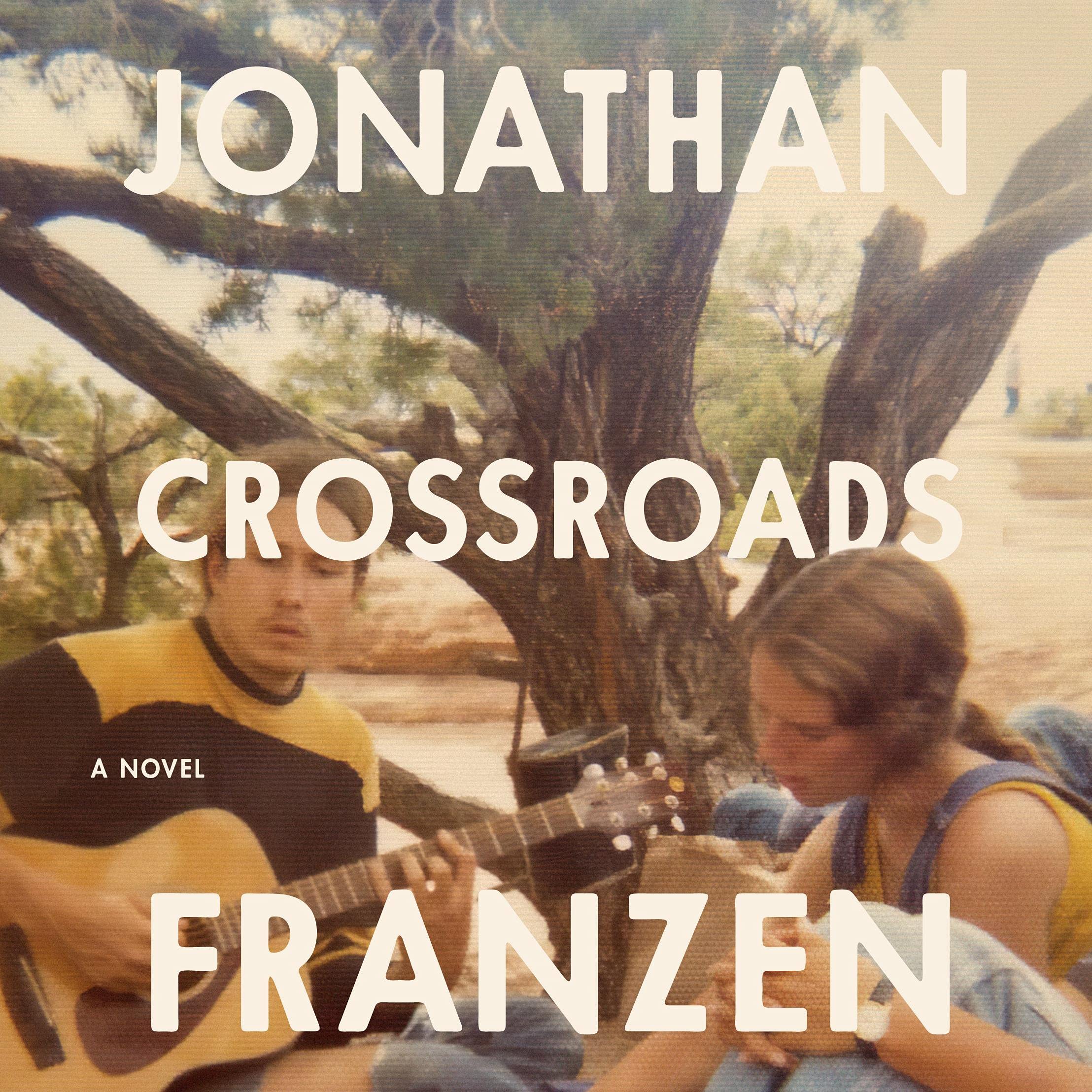 Crossroads: A Novel