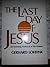 Last Day of Jesus: An Enriching Portrayal of the Passion by Gerhard Lohfink (1984-02-03)