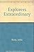 Explorers Extraordinary by John Keay (1985-11-07)