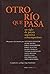 Otro río que pasa: un siglo de poesía argentina contemporánea