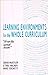 Learning Environments for the Whole Curriculum by David Hustler