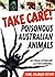 [Take Care!: Poisonous Aust...