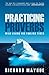 Practicing Proverbs: Wise Living for Foolish Times by Richard Mayhue (2004-07-21)