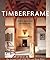 Timberframe: The Art and Craft of the Post-and-Beam Home by Benson, Tedd(December 1, 2001) Paperback