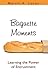 Baguette Moments