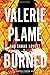 Burned (A Vanessa Pierson Novel) by Valerie Plame (2014-10-21)