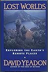 Lost Worlds: Exploring the Earth's Remote Places