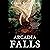 Arcadia Falls: Free First C...